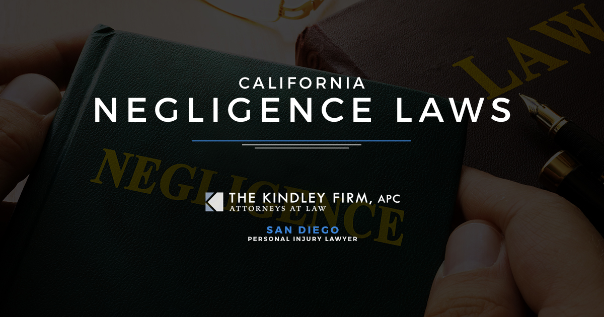 California Negligence Laws The Kindley Firm, APC